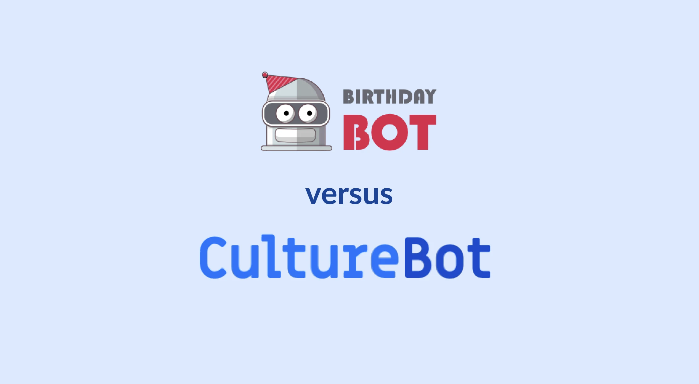 differences between birthday bot and culture bot