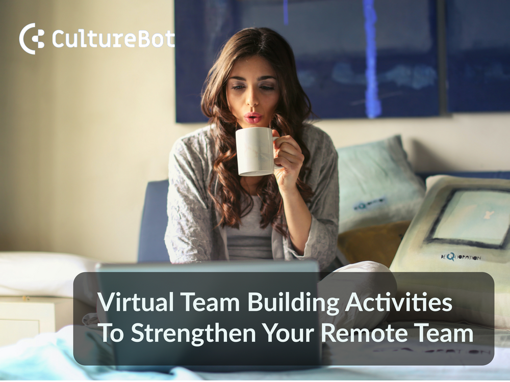 Virtual Team Building Activities To Strengthen Your Remote Team