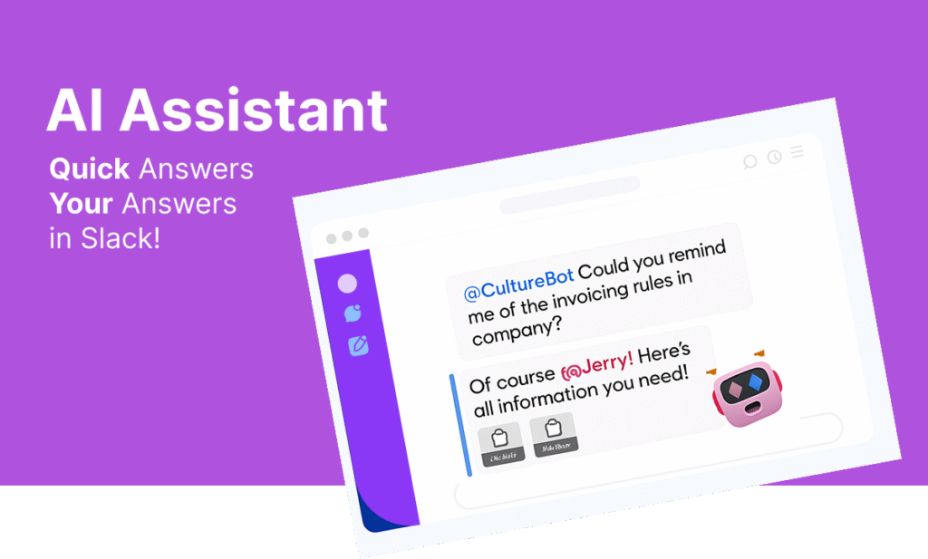 Illustration of CultureBot’s AI Assistant in Slack. The screen shows a conversation where a user asks, “@CultureBot Could you remind me of the invoicing rules in company?” and CultureBot replies, “Of course @Jerry! Here’s all information you need!” with quick-access buttons below. Text on the left reads: “AI Assistant – Quick Answers, Your Answers in Slack!” against a purple background.