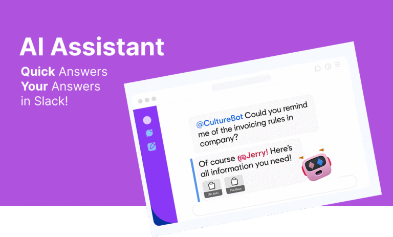 Illustration of CultureBot’s AI Assistant in Slack. The screen shows a conversation where a user asks, “@CultureBot Could you remind me of the invoicing rules in company?” and CultureBot replies, “Of course @Jerry! Here’s all information you need!” with quick-access buttons below. Text on the left reads: “AI Assistant – Quick Answers, Your Answers in Slack!” against a purple background.