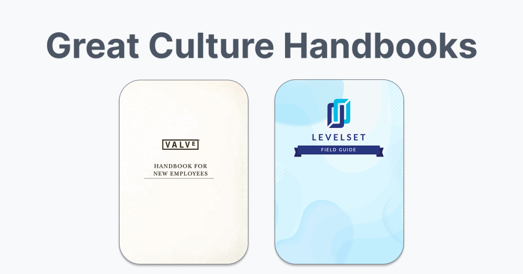 Example of Great Culture Handbooks for New Hires, including Levelset's "Field Guide" and Valve's "Handbook for New Hires."