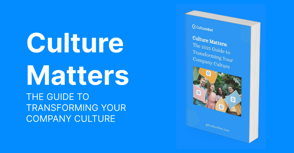 Cover image of CultureBot’s 2025 Culture Matters eBook, featuring the title ‘The 2025 Guide to Transforming Your Company Culture’ and a group of smiling people holding colorful signs with the CultureBot logo.