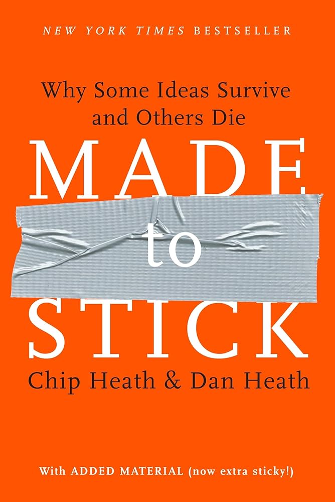 Made to Stick book cover, which discusses "Names Names Names," which inspired me to use names and people as a way to make my internal messages and communications more sticky.