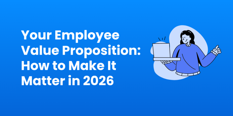 Your EVP Might Be Outdated. Here’s How to Make It Actually Matter in 2026.