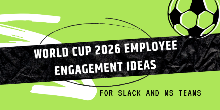 World Cup Engagement Ideas for Slack and Teams