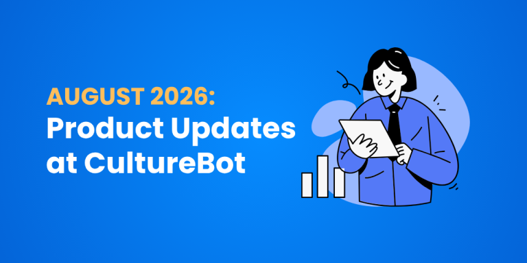 CultureBot Product Updates - August 2026